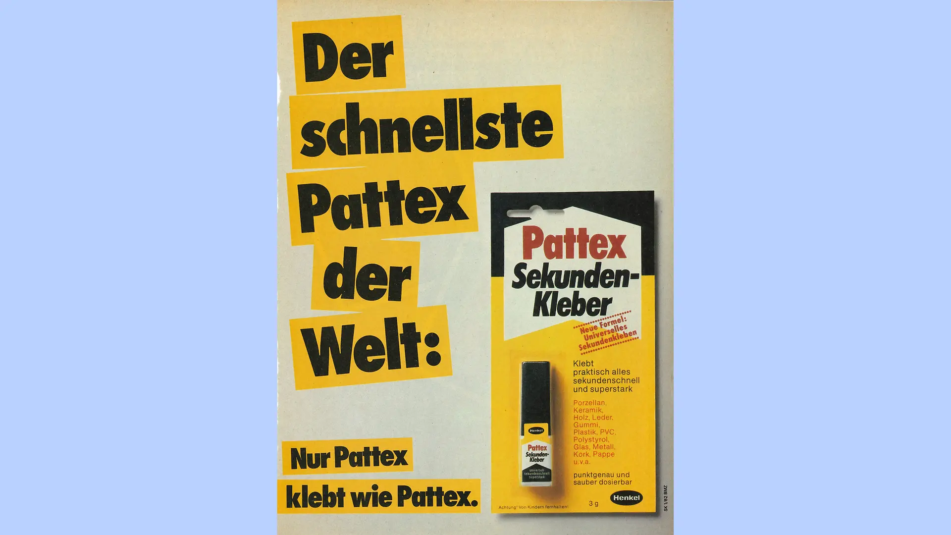 Pôster publicitário da cola instantânea Pattex de 1982. A embalagem amarela e preta da cola aparece à direita, ao lado do slogan: “A Pattex mais rápida do mundo”. Na parte inferior da imagem, lê-se também: “Só Pattex cola como Pattex”.